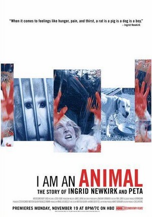 I Am an Animal: The Story of Ingrid Newkirk and PETA (2007) - poster