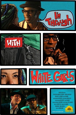 I'm Through with White Girls (2007) - poster
