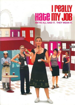 I Really Hate My Job (2007) - poster