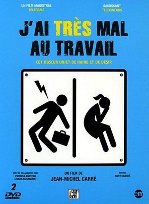 J'ai Très Mal au Travail (2007) - poster