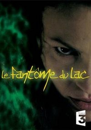 Le Fantôme du Lac (2007) - poster