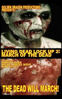 Living Dead Lock Up 2: March of the Dead (2007) - poster