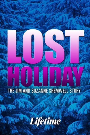 Lost Holiday: The Jim & Suzanne Shemwell Story (2007) - poster