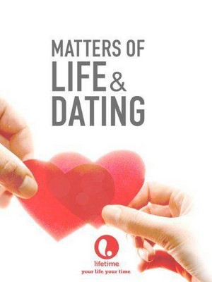 Matters of Life and Dating (2007) - poster
