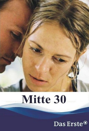 Mitte 30 (2007) - poster