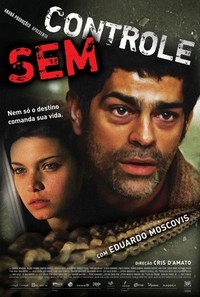 Sem Controle (2007) - poster