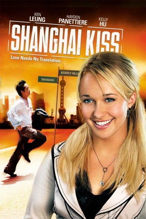 Shanghai Kiss (2007) - poster