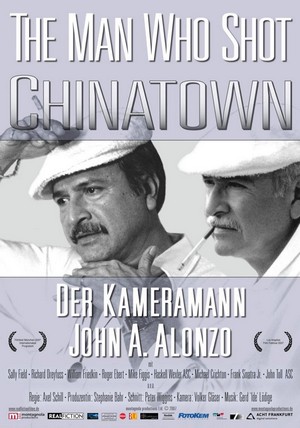 The Man Who Shot Chinatown: The Life and Work of John A. Alonzo (2007) - poster