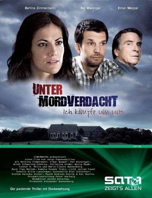Unter Mordverdacht - Ich Kämpfe um Uns (2007) - poster