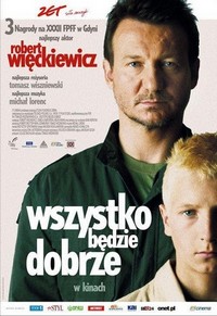 Wszystko Bedzie Dobrze (2007) - poster