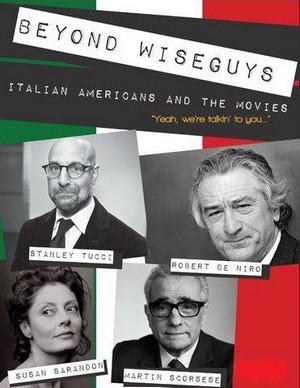 Beyond Wiseguys: Italian Americans & the Movies (2008) - poster
