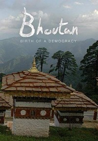 Bhutan: Birth of a Democracy (2008) - poster