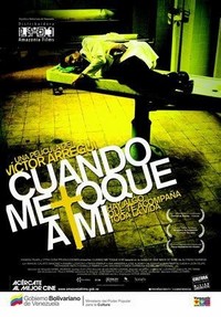 Cuando Me Toque a Mi (2008) - poster