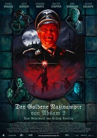 Der Goldene Nazivampir von Absam 2 - Das Geheimnis von Schloß Kottlitz (2008) - poster