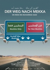 Der Weg nach Mekka - Die Reise des Muhammad Asad (2008) - poster