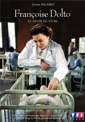 Françoise Dolto, le Désir de Vivre (2008) - poster