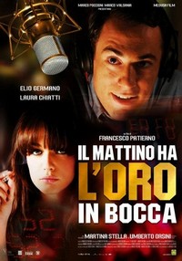 Il Mattino Ha l'Oro in Bocca (2008) - poster