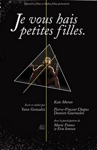 Je Vous Hais Petites Filles (2008) - poster