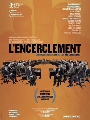 L'Encerclement - La Démocratie dans les Rets du Néolibéralisme (2008) - poster