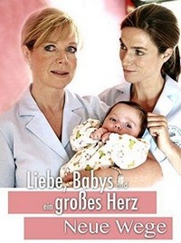 Liebe, Babys und ein Großes Herz - Neue Wege (2008) - poster