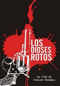 Los Dioses Rotos (2008) - poster