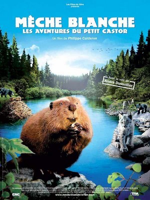Mèche Blanche, les Aventures du Petit Castor (2008) - poster