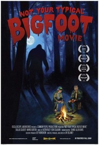 Not Your Typical Bigfoot Movie (2008) - poster