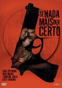 Se Nada Mais Der Certo (2008) - poster