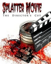 Splatter Movie: The Director's Cut (2008) - poster