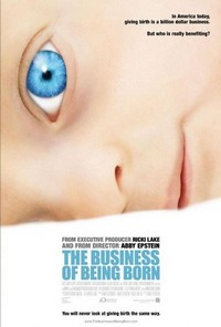 The Business of Being Born (2008) - poster