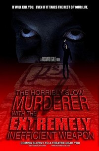 The Horribly Slow Murderer with the Extremely Inefficient Weapon (2008) - poster