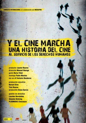 Y el Cine Marcha: Una Historia del Cine al Servicio de los Derechos Humanos (2008) - poster