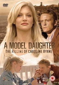 A Model Daughter: The Killing of Caroline Byrne (2009) - poster