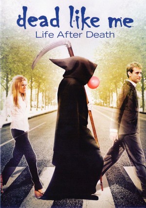 Dead like Me: Life after Death (2009) - poster