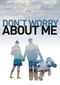 Don't Worry about Me (2009) - poster