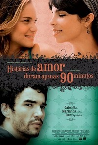 Histórias de Amor Duram Apenas 90 Minutos (2009) - poster