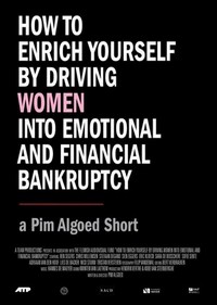 How to Enrich Yourself by Driving Women into Emotional and Financial Bankruptcy (2009) - poster