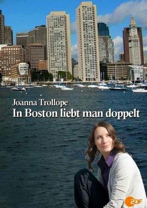Joanna Trollope: In Boston Liebt Man Doppelt (2009) - poster