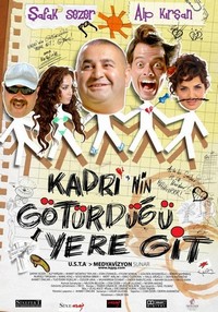 Kadri'nin Götürdügü Yere Git (2009) - poster