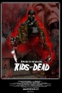 Kids Go to the Woods... Kids Get Dead (2009) - poster