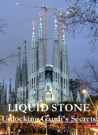 Liquid Stone: Unlocking Gaudi's Secrets (2009) - poster