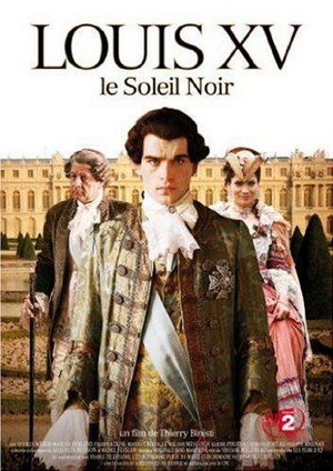 Louis XV, le Soleil Noir (2009) - poster
