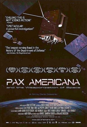 Pax Americana and the Weaponization of Space (2009) - poster