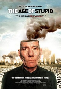 The Age of Stupid (2009) - poster