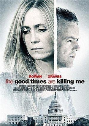 The Good Times Are Killing Me (2009) - poster