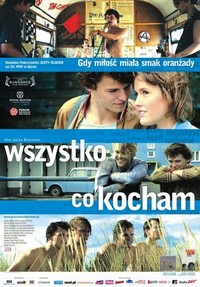 Wszystko, Co Kocham (2009) - poster