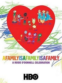 A Family Is a Family Is a Family: A Rosie O'Donnell Celebration (2010) - poster