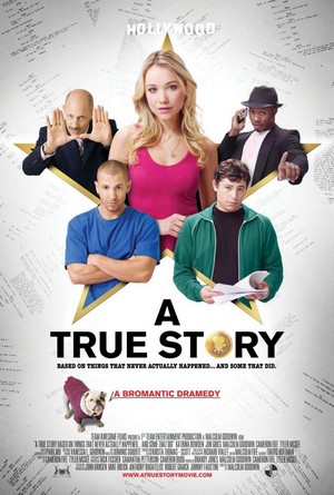 A True Story. Based on Things That Never Actually Happened. ...And Some That Did. (2010) - poster
