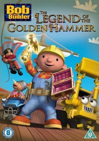 Bob the Builder: The Legend of the Golden Hammer (2010) - poster