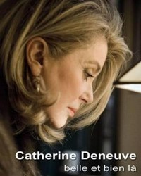 Catherine Deneuve, Belle et Bien Là (2010) - poster